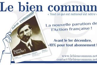 Après “Aspects de la France” et “Action française”, lisez “Le bien commun”