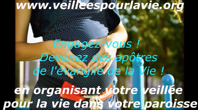 Pourquoi veiller et prier pour la Vie ?