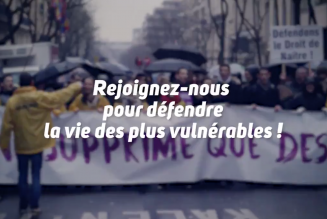 Contre la marche de la mort, venez marcher pour la vie ! Tous à Paris le 20 janvier !