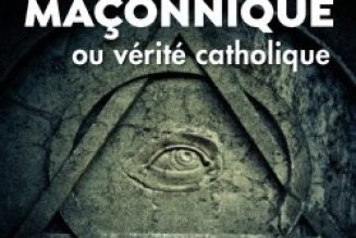 La franc-maçonnerie conduit inévitablement à l’apostasie