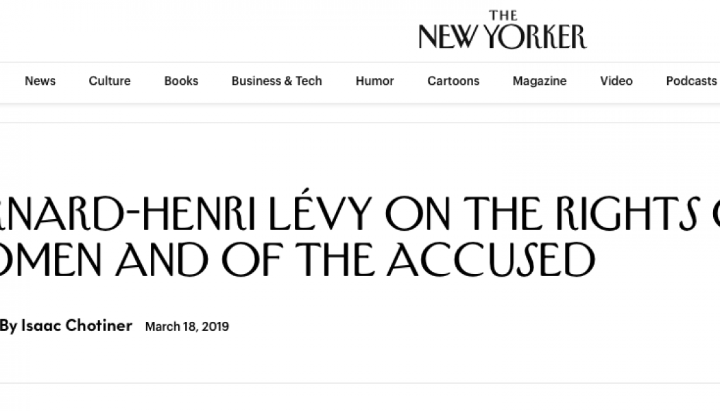 Bernard Henri-Lévy a passé au mauvais quart d’heure avec le New Yorker