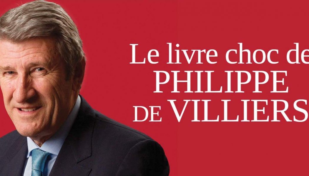 Livre de Philippe de Villiers : Fayard espère vendre 100.000 exemplaires de l’ouvrage
