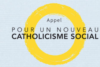 Nouveau catholicisme social : appel à la mobilisation