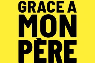 Grâce à mon père…