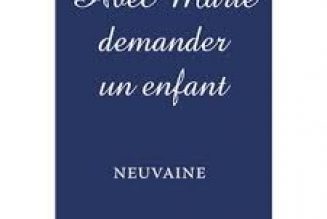 « Avec Marie, demander un enfant »