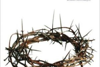 Un roman épique sur la couronne d’épines