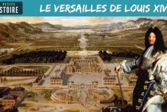 La Petite Histoire :  Le Versailles de Louis XIV