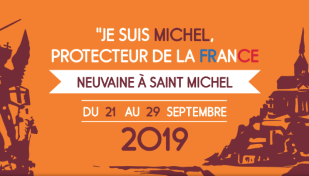 Neuvaine à Saint Michel pour la France  Capture-decran-2019-09-05-a-21-50-46-1050x600