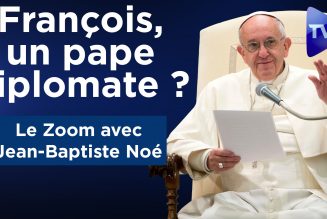 Jean-Baptiste Noé  François : un pape diplomate ?