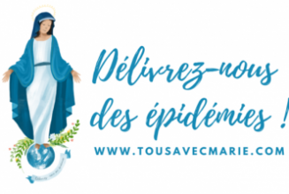 Tous avec Marie : délivrez-nous des épidémies