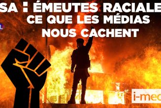 I-Média USA – Emeutes raciales : ce que les médias cachent