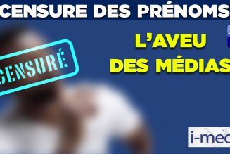 I-Média – Censure des prénoms : l’aveu des médias