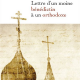 Quelques considérations autour de la sortie de l’ouvrage Lettre d’un moine bénédictin à un orthodoxe