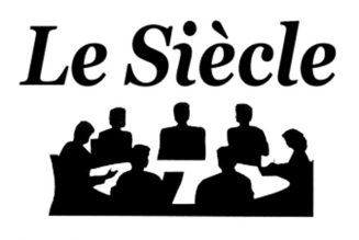 Le Siècle, ce gouvernement parallèle