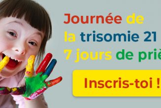 Préparer la journée de la trisomie 21 par la prière