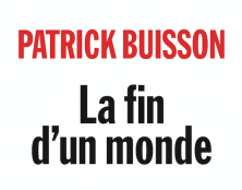 Patrick Buisson : le prolétaire des temps modernes n’est pas celui qui manque de pain mais celui qu’on prive de ses racines et de sa culture