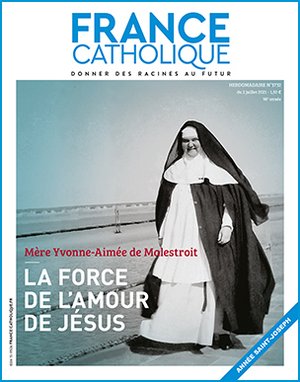 Dimanche : En quête d’Esprit spécial Mère Yvonne-Aimée de Malestroit