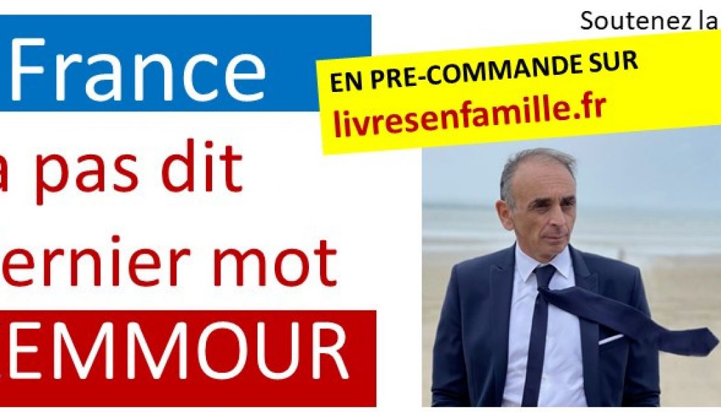 Eric Zemmour -Pré-commande sur Livres en Famille de “La France n’a pas dit son dernier mot”