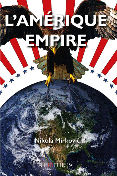 Nikola Mirkovic : Le risque avec Biden est clairement le retour à la guerre froide voire la guerre chaude et totale