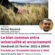 25 février : Conférence « Bien commun entre universalité et enracinement » avec Michel Boyancé