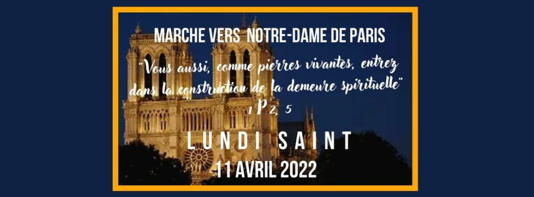 Lundi Saint : Marche de St-Etienne du Mont vers Notre-Dame de Paris et veillée de prière