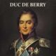 L’assassinat du duc de Berry et la fin de la monarchie