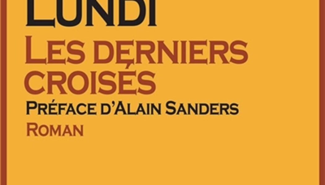 Les Derniers Croisés de Brigitte Lundi, sur idée de Jean Raspail, préface d’Alain Sanders, sur Livres en Famille