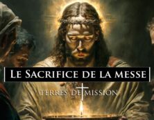 Terres de Mission : Le Sacrifice de la messe